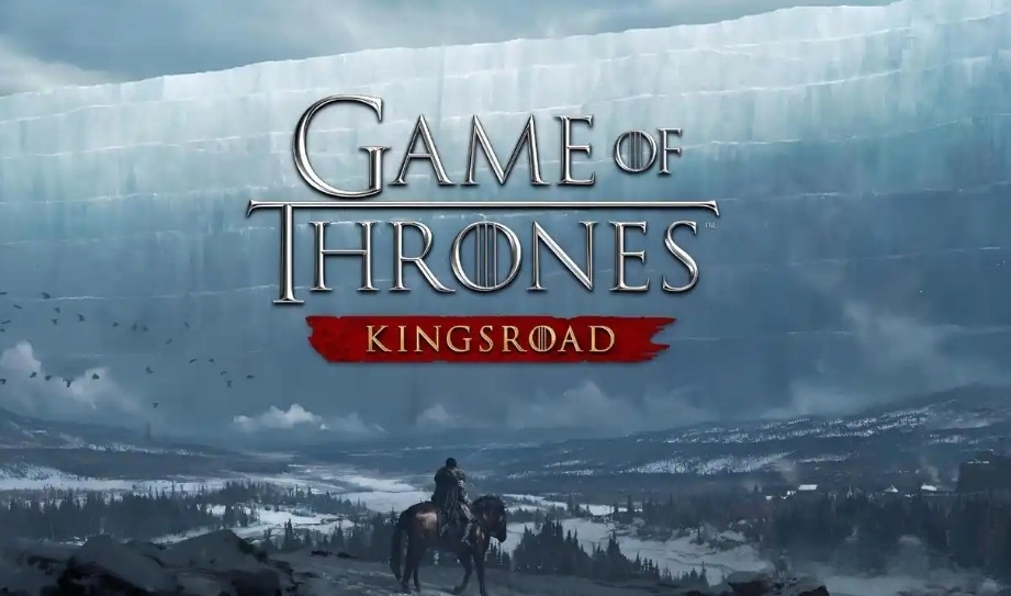 权力的游戏手游发售日期是什么时候 权力的游戏国王之路上线时间